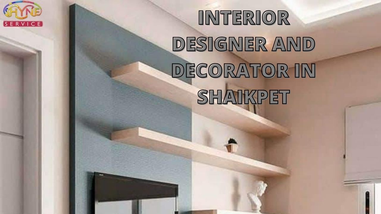 Interior Designer And Decorator in Shaikpet