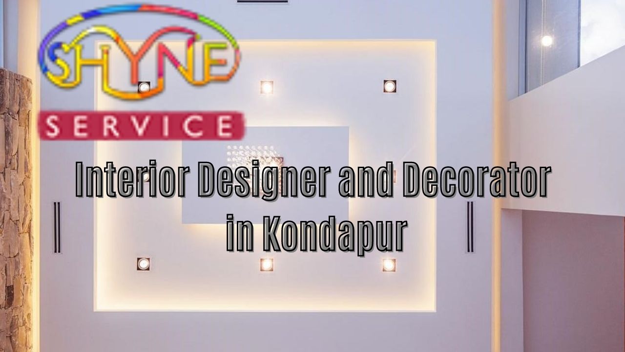 Interior Designer and Decorator in Kondapur