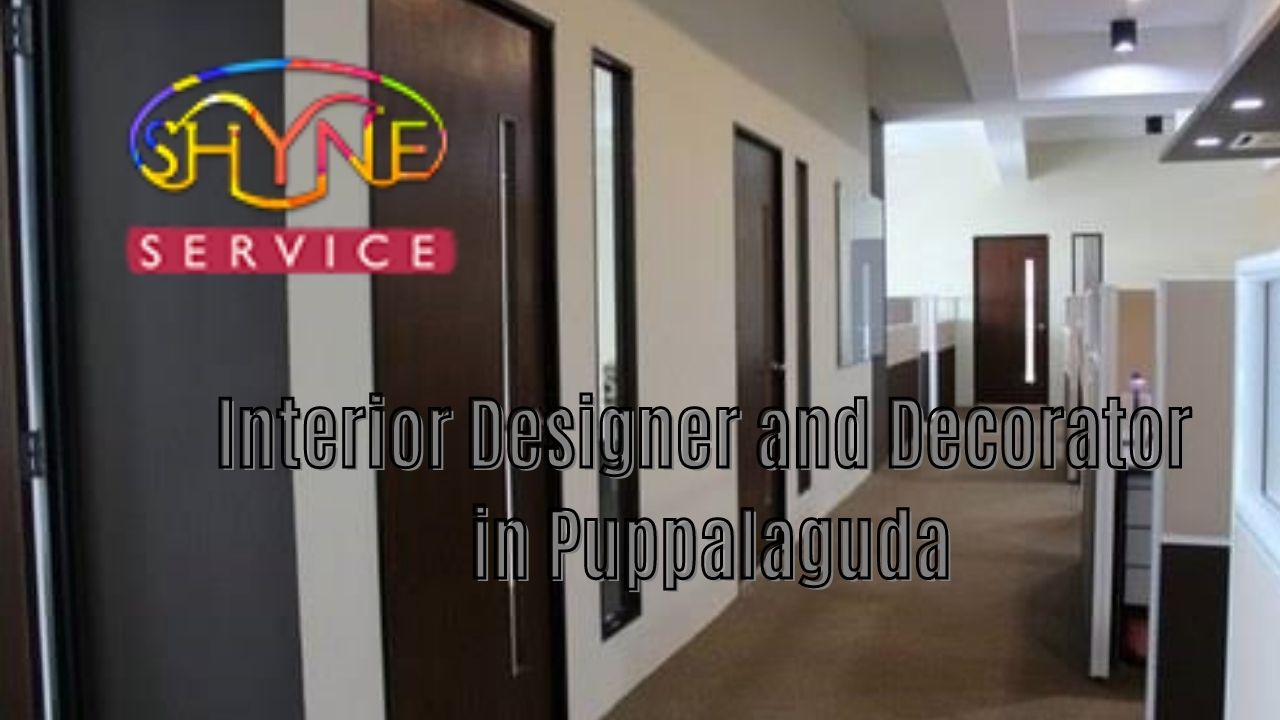 Interior Designer and Decorator in Puppalaguda
